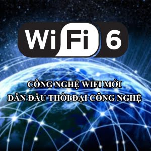 Công nghệ wifi 6