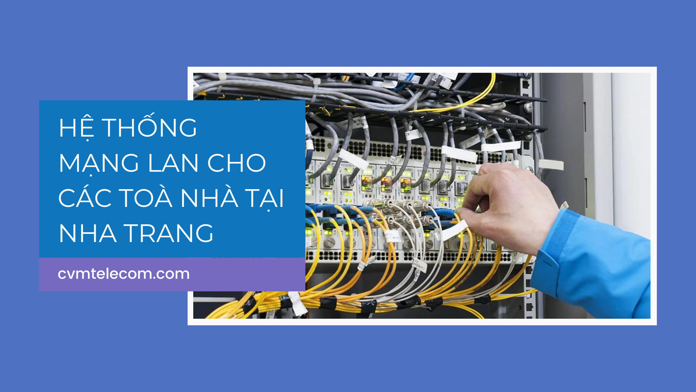 Hệ thống mạng LAN cho các tòa nhà tại Nha Trang